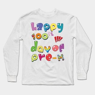 Happy 100th Day of Pre-K School Teacher Gifts Long Sleeve T-Shirt